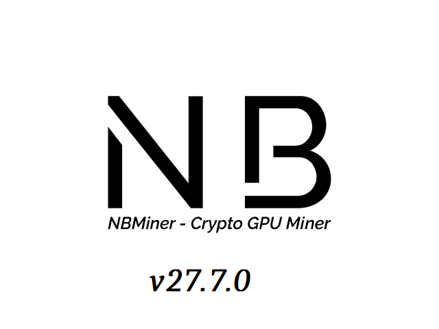 NBMiner v27.7: Nvidia & AMD GPU Miner (Download for Windows)
